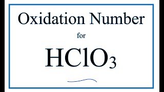 How to find the Oxidation Number for Cl in HClO3 Chloric acid [upl. by Joane]