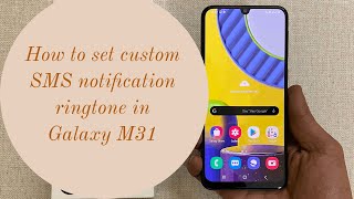 How to set SMS ringtone in Samsung Galaxy M31M21M30M30sM20M10 [upl. by Aneelas]