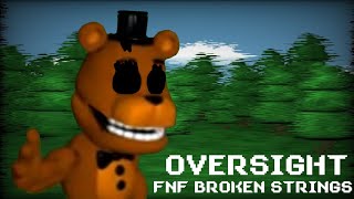 FNF BROKEN STRINGS STORY  OVERSIGHT  10K [upl. by Gunzburg]