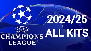 UEFA Champions League 202425 Kits  All teams Home Away amp Third Jerseys  36 Teams  9 Brands [upl. by Hceicjow966]