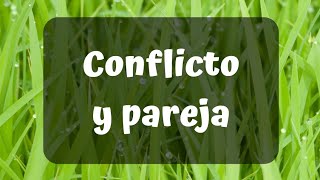 El conflicto construye pareja [upl. by Edmonda230]