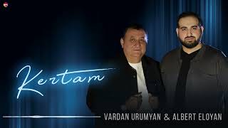 Vardan Urumyan amp Albert Eloyan  Kertam  Армянская музыка [upl. by Publius]