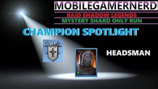 Headsman Raid Shadow Legends F2P Champion Spotlight [upl. by Meaghan729]