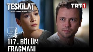 Teşkilat 117 Bölüm Fragmanı teşkilat altay dizi [upl. by Godard]