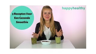 3 Gezonde Smoothies Om Mee Af Te Slanken [upl. by Arno]