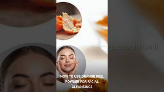 How To Use Orange Peel Powder For Facial Cleansing cleansing orangepowder orangepeelfacepack [upl. by Gnilsia]