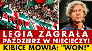 LEGIA ZAGRAŁA PAŹDZIERZ W NIECIECZY KIBICE MÓWIĄ quotWONquot [upl. by Asillem]