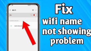 How to fix wifi name not showing issue on android  wifi network not showing up android [upl. by Dorkas]