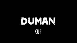 Duman  Kufi [upl. by Fassold]