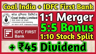 Coal India Merger 🚨 IDFC First Bank • Stocks Declared High Dividend Bonus amp Split With Ex Dates [upl. by Noland]