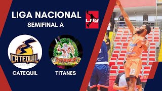 Catequil vs Titanes  Semifinal A  LNB 2024 [upl. by Lowell]