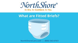 Fitted Briefs NorthShore Guide to Incontinence Supplies [upl. by Nudnarb]