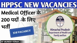 HPPSC MEDICAL OFFICER General Wing 200 Vacancies Out  Health amp Family Welfare Dept [upl. by Ykcul]