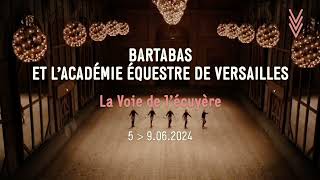 Bartabas et l’Académie Équestre de Versailles • La Voie de lécuyère  teaser [upl. by Harrus]