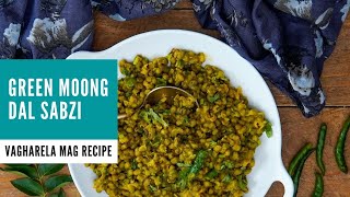 Gujarati Vagharela Mag Recipe  Green Moong Dal Sabzi  Gujarati Recipes by Archanas Kitchen [upl. by Leinnad]