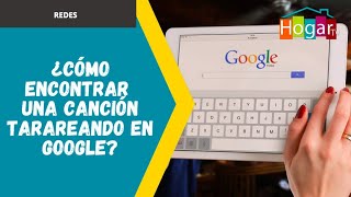 ¿Cómo encontrar una canción tarareando en Google HogarTv producido por Juan Gonzalo Angel Restrepo [upl. by Anedal]