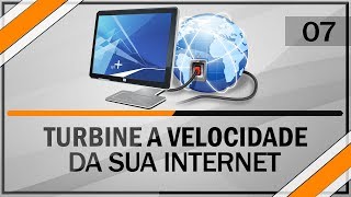 Como turbinar velocidade da internet 7  Windows 7  8  81 e 10 [upl. by Enajharas]