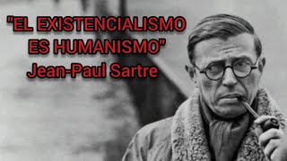 El existencialismo explicado por Sartre  Conferencia 1945 [upl. by Axela]