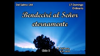 Del Salmo 144 Bendeciré al Señor eternamente [upl. by Dalli]