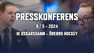 Presskonferens efter IK Oskarshamn – Örebro Hockey [upl. by Ahsienom]