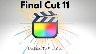 Whats New in Final Cut Pro 11 That Will Change Your Workflow [upl. by Epps]