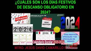 TODOS LOS DÍAS FESTIVOS OFICIALES Y POSIBLES DE 2024 HAY DOS NUEVOS DÍAS CTE ESCOLARES Y TODAS [upl. by Anibor]