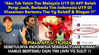 Sebetulnya Indonesia Sebagai Tuan Rumah Piala AFF U19 2024  Harus Bertemu Dengan Lawan Yg Sulit [upl. by Underwood]