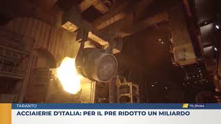 Taranto Acciaierie ditalia per il pre ridotto un miliardo [upl. by Alfy]