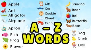 A to Z Alphabet  A to Z Words in English  A to Z Words for Kids [upl. by Nnasus445]