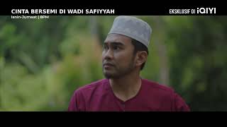 Finale Trailer  Cinta Bersemi di Wadi Safiyyah  iQIYI Malaysia [upl. by Chad]