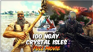 100 Ngày Vất Vả Trong ARK Survival Crystal Isles [upl. by Ennairam753]