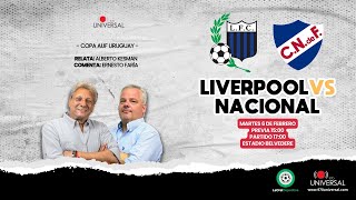 LIVERPOOL VS NACIONAL EN VIVO  970 UNIVERSAL [upl. by Zigrang]