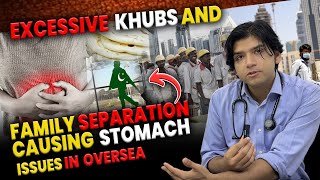 Excessive khubs and family separation causing stomach issues in overseas [upl. by Abisia]