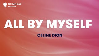 Céline Dion  All By Myself Karaoke With Lyrics [upl. by Aissatsan136]