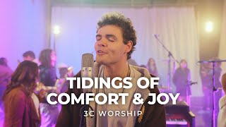 Tidings of Comfort amp Joy  3C Worship [upl. by Sigsmond436]