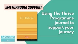 The New Thrive Journal overcome your emetophobia more quickly and predictably [upl. by Sibella522]