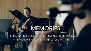 quotMemoriesquot  Roksana Smirnova amp MishaKalinin feat Laulasmaa String Quartet [upl. by Ahsinac]