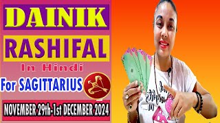 SAGITARIUS NOVEMBER 29TH1ST DECEMBER 2024 DAINIK RASHIFAL Tarot Reading in Hindi [upl. by Harle615]