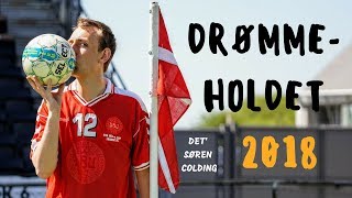 Drømmeholdet  VM 2018 Det Søren Colding [upl. by Inatirb]