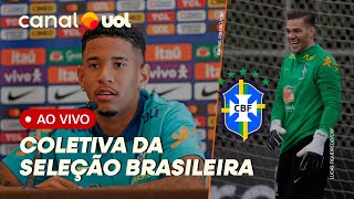 🔴 SELEÇÃO BRASILEIRA AO VIVO ACOMPANHE COLETIVA E ENTREVISTA COM EDERSON E SAVINHO [upl. by Adni160]