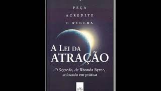 A lei da atração quotO segredoquot colocado em prática  Áudio Livro Completo AudioBook [upl. by Assirolc]