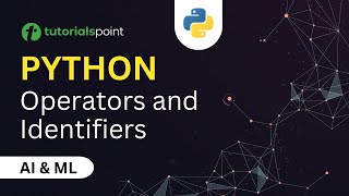 Operators in Python  Python Identifiers  AI amp Machine Learning  Tutorialspoint [upl. by Cope]