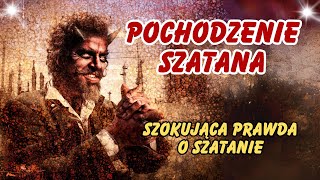 Pochodzenie Szatana – Szokująca Prawda o Szatanie [upl. by Hume7]