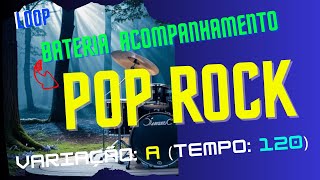 Ritmo de Pop Rock Variação A Tempo 120 [upl. by Oironoh]