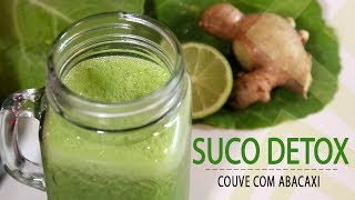 SUCO DETOX DE COUVE COM ABACAXI  Pós Festas  25 [upl. by Ramedlaw935]