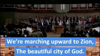 Were Marching to Zion  wlyrics  Congregational Singing [upl. by Eilata]