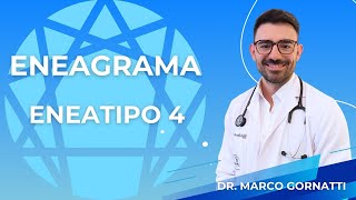 ENEATIPO 4 COMPLETO  El Que Necesita Atención  Dr Marco Gornatti [upl. by Conlon]