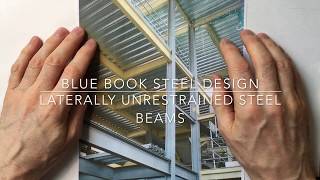 Blue Book Steel Design  Laterally Unrestrained Steel Beams [upl. by Gresham513]