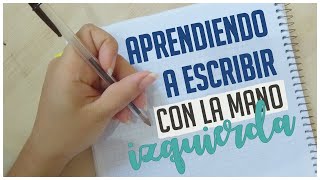 RETO ESCRIBIR CON LA MANO IZQUIERDA EN 10 DIAS  Anlyes [upl. by Zahavi362]