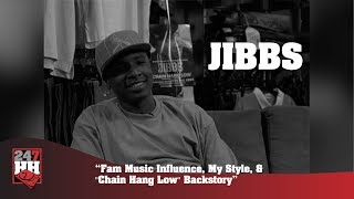 Jibbs  Fam Music Influence My Style amp quotChain Hang Lowquot Backstory 247HH Archives [upl. by Seel]